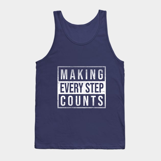 Making every motivational step matter Tank Top by Crazyavocado22